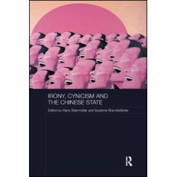Irony, Cynicism and the Chinese State Irony, Cynicism and the Chinese State
