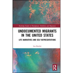 Undocumented Migrants in the United States Undocumented Migrants in the United States