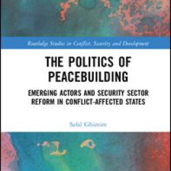 The Politics of Peacebuilding The Politics of Peacebuilding