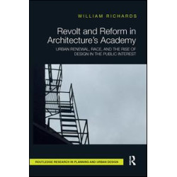 Revolt and Reform in Architecture's Academy Revolt and Reform in Architecture's Academy