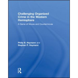 Challenging Organized Crime in the Western Hemisphere Challenging Organized Crime in the Western Hemisphere