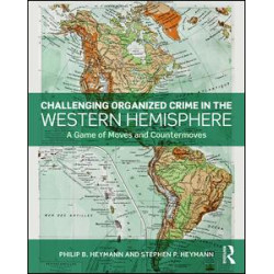 Challenging Organized Crime in the Western Hemisphere Challenging Organized Crime in the Western Hemisphere