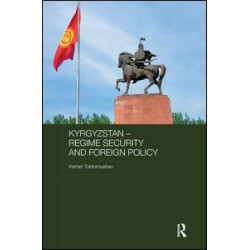 Kyrgyzstan - Regime Security and Foreign Policy