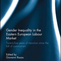 Gender Inequality in the Eastern European Labour Market