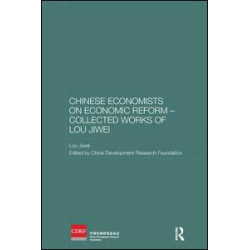 Chinese Economists on Economic Reform – Collected Works of Lou Jiwei Chinese Economists on Economic Reform – Collected Works of Lou Jiwei