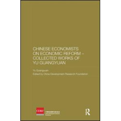 Chinese Economists on Economic Reform – Collected Works of Yu Guangyuan