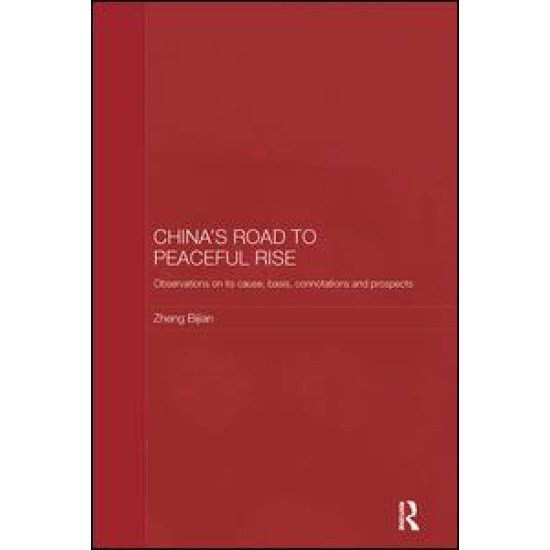 China's Road to Peaceful Rise China's Road to Peaceful Rise