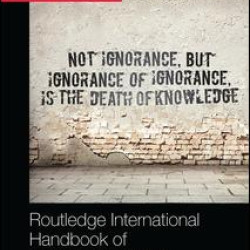 Routledge International Handbook of Ignorance Studies Routledge International Handbook of Ignorance Studies