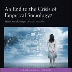 An End to the Crisis of Empirical Sociology?