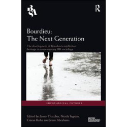 Bourdieu: The Next Generation Bourdieu: The Next Generation