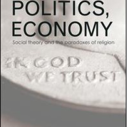 God, Politics, Economy