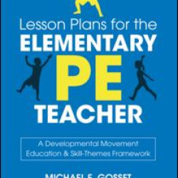 Lesson Plans for the Elementary PE Teacher Lesson Plans for the Elementary PE Teacher