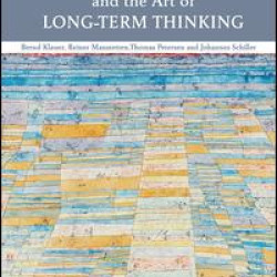 Sustainability and the Art of Long-Term Thinking Sustainability and the Art of Long-Term Thinking