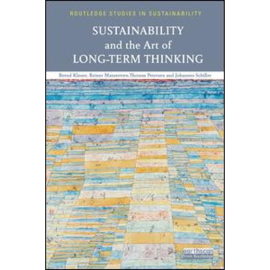 Sustainability and the Art of Long-Term Thinking Sustainability and the Art of Long-Term Thinking