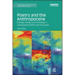 Poetry and the Anthropocene Poetry and the Anthropocene