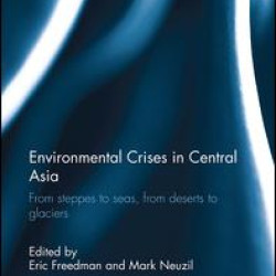 Environmental Crises in Central Asia Environmental Crises in Central Asia