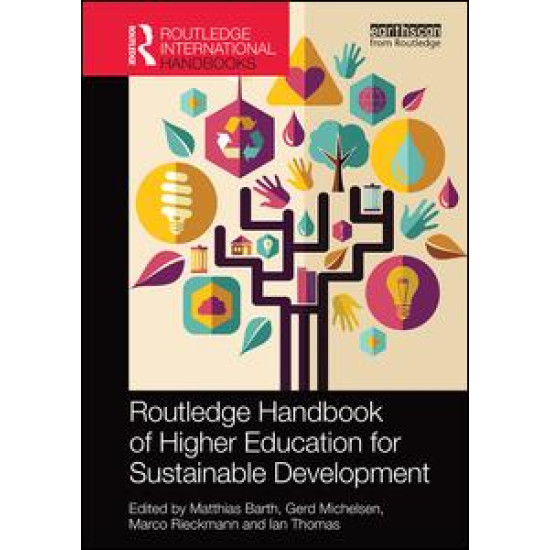 Routledge Handbook of Higher Education for Sustainable Development Routledge Handbook of Higher Education for Sustainable Development
