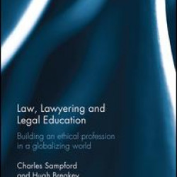 Law, Lawyering and Legal Education Law, Lawyering and Legal Education
