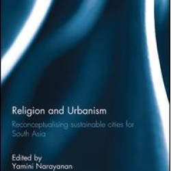 Religion and Urbanism Religion and Urbanism