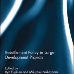 Resettlement Policy in Large Development Projects Resettlement Policy in Large Development Projects