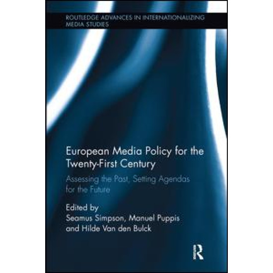European Media Policy for the Twenty-First Century European Media Policy for the Twenty-First Century