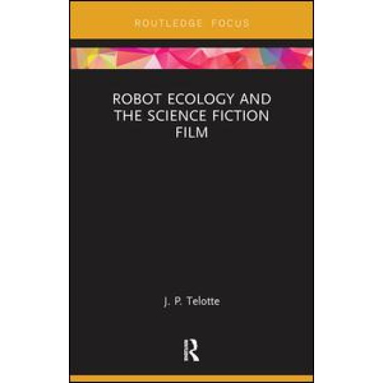 Robot Ecology and the Science Fiction Film