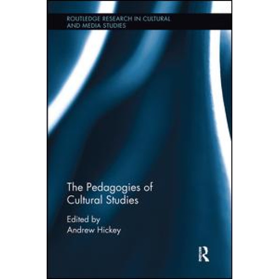 The Pedagogies of Cultural Studies The Pedagogies of Cultural Studies
