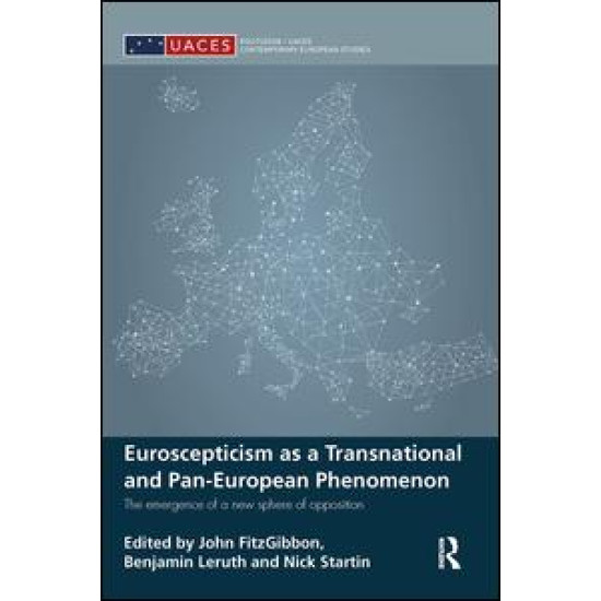 Euroscepticism as a Transnational and Pan-European Phenomenon Euroscepticism as a Transnational and Pan-European Phenomenon