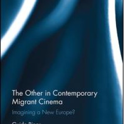 The Other in Contemporary Migrant Cinema