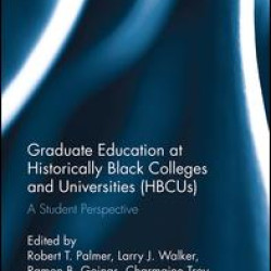 Graduate Education at Historically Black Colleges and Universities (HBCUs)