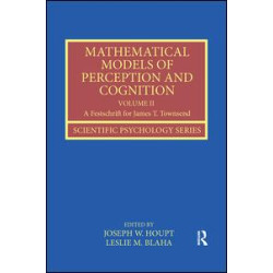 Mathematical Models of Perception and Cognition Volume II Mathematical Models of Perception and Cognition Volume II