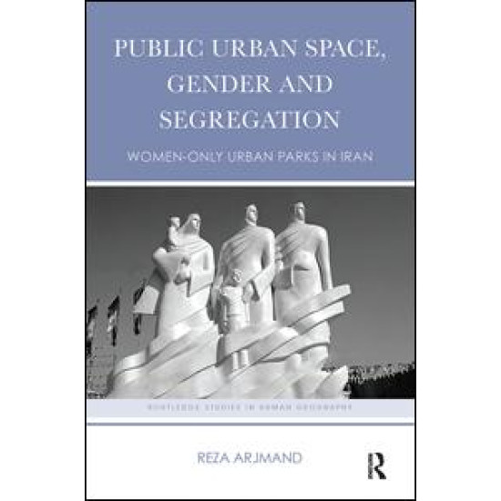 Public Urban Space, Gender and Segregation