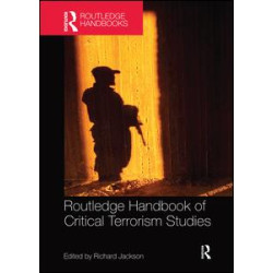 Routledge Handbook of Critical Terrorism Studies Routledge Handbook of Critical Terrorism Studies