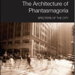 The Architecture of Phantasmagoria