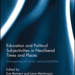 Education and Political Subjectivities in Neoliberal Times and Places
