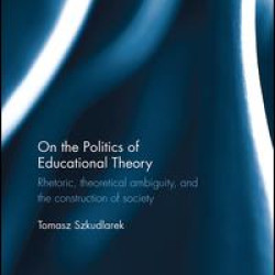 On the Politics of Educational Theory On the Politics of Educational Theory