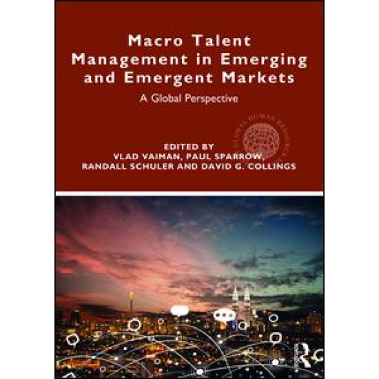 Macro Talent Management in Emerging and Emergent Markets Macro Talent Management in Emerging and Emergent Markets