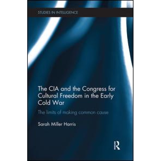 The CIA and the Congress for Cultural Freedom in the Early Cold War