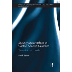 Security Sector Reform in Conflict-Affected Countries Security Sector Reform in Conflict-Affected Countries
