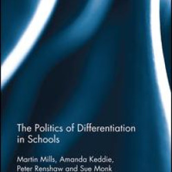 The Politics of Differentiation in Schools The Politics of Differentiation in Schools