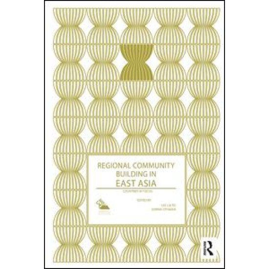 Regional Community Building in East Asia Regional Community Building in East Asia