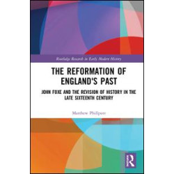 The Reformation of England's Past The Reformation of England's Past