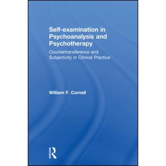 Self-examination in Psychoanalysis and Psychotherapy Self-examination in Psychoanalysis and Psychotherapy
