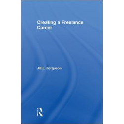 Creating a Freelance Career Creating a Freelance Career