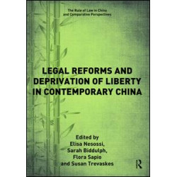 Legal Reforms and Deprivation of Liberty in Contemporary China