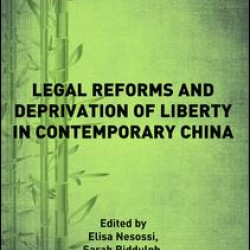 Legal Reforms and Deprivation of Liberty in Contemporary China