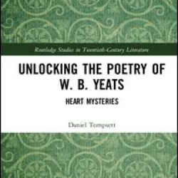 Unlocking the Poetry of W. B. Yeats