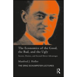 The Economics of the Good, the Bad and the Ugly The Economics of the Good, the Bad and the Ugly