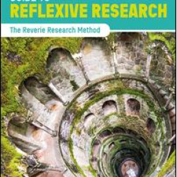 A Practical Psychoanalytic Guide to Reflexive Research A Practical Psychoanalytic Guide to Reflexive Research