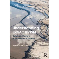 Understanding ExtrACTIVISM Understanding ExtrACTIVISM
